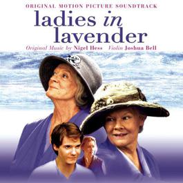 Ladies in Lavender (Original Motion Picture Soundtrack) 2004 Joshua Bell Ladies in Lavender (Original Motion Picture Soundtrack) 2004 Joshua Bell