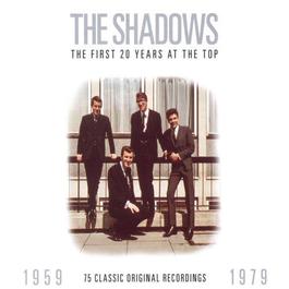 The First 20 Years At The Top: 1959-1979 2003 The Shadows The First 20 Years At The Top: 1959-1979 2003 The Shadows