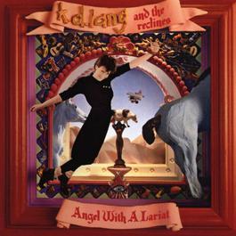 Angel With A Lariat 1987 k.d.lang Angel With A Lariat 1987 k.d.lang