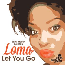 Let It Go (Spirit Motion Presents: Loma)