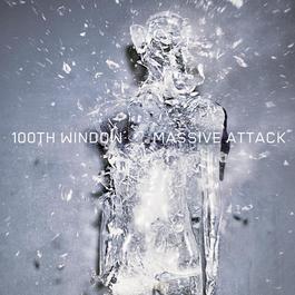 100th Window 2003 Massive Attack 100th Window 2003 Massive Attack