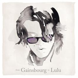 From Gainsbourg To Lulu 2011 Lulu Gainsbourg From Gainsbourg To Lulu 2011 Lulu Gainsbourg