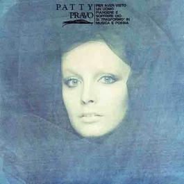 Per Aver Visto Un Uomo Piangere E Soffrire Dio Si Trasformo' In Musica E Poesia 1971 Patty Pravo Per Aver Visto Un Uomo Piangere E Soffrire Dio Si Trasformo' In Musica E Poesia 1971 Patty Pravo