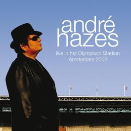 Live In Het Olympisch Stadion 2002 2009 André Hazes Live In Het Olympisch Stadion 2002 2009 André Hazes