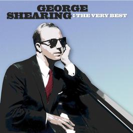 The Very Best 2005 George Shearing The Very Best 2005 George Shearing