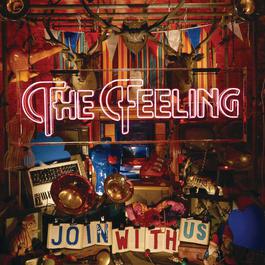 Join With Us 2008 The Feeling Join With Us 2008 The Feeling
