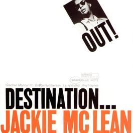 Destination Out 2004 Jackie McLean Destination Out 2004 Jackie McLean