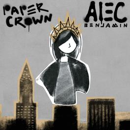 Paper Crown 2014 Alec Benjamin Paper Crown 2014 Alec Benjamin