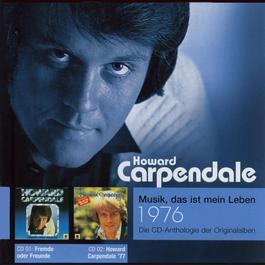 Anthologie Vol. 4: Fremde Oder Freunde / Howard Carpendale '77 2006 howard carpendale Anthologie Vol. 4: Fremde Oder Freunde / Howard Carpendale '77 2006 howard carpendale