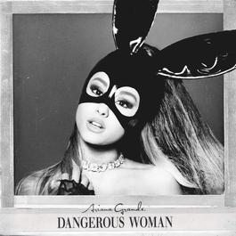 อัลบั้ม Dangerous Woman