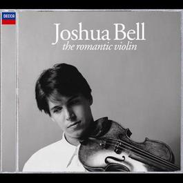 The Romantic Violin 2004 Joshua Bell The Romantic Violin 2004 Joshua Bell
