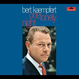 One Lonely Night 1969 Bert Kaempfert And His Orchestra One Lonely Night 1969 Bert Kaempfert And His Orchestra