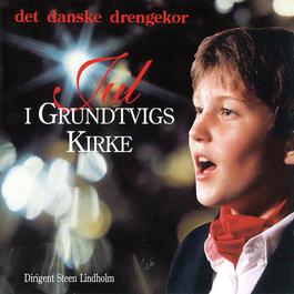 Jul I Grundtvigs Kirke (Dirigent Steen Lindholm) 1998 Det Danske Drengekor Jul I Grundtvigs Kirke (Dirigent Steen Lindholm) 1998 Det Danske Drengekor
