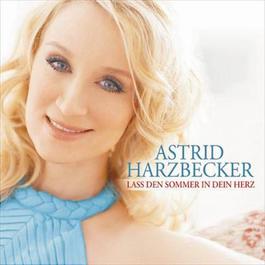 Lass den Sommer in dein Herz 2008 Astrid Harzbecker Lass den Sommer in dein Herz 2008 Astrid Harzbecker