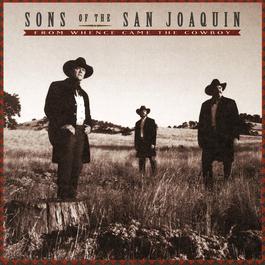 That's Why I'll Never Want To Be Anything But A Cowboy (Album Version) 1995 Sons Of San Joaquin That's Why I'll Never Want To Be Anything But A Cowboy (Album Version) 1995 Sons Of San Joaquin