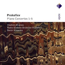 Prokofiev: Piano Concertos Nos 1-5 2007 弗拉基米爾·克萊涅夫; Dmitri Kitayenko; Radio sinfonie orchester Frankfurt Prokofiev: Piano Concertos Nos 1-5 2007 弗拉基米爾·克萊涅夫; Dmitri Kitayenko; Radio sinfonie orchester Frankfurt