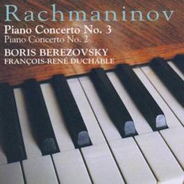 Rachmaninov: Piano Concerto No. 2 & 3 2004 Eliahu Inbal; Boris Berezovsky; François-René Duchable; Theodor Guschlbauer Rachmaninov: Piano Concerto No. 2 & 3 2004 Eliahu Inbal; Boris Berezovsky; François-René Duchable; Theodor Guschlbauer