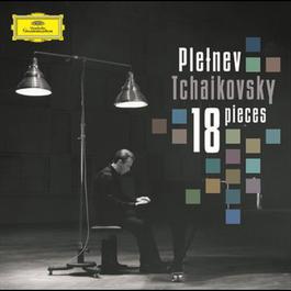 Tchaikovsky: 18 pieces for solo piano, Op. 72 2008 Mikhail Pletnev Tchaikovsky: 18 pieces for solo piano, Op. 72 2008 Mikhail Pletnev