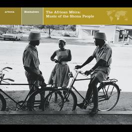 ZIMBABWE The African Mbira: Music of the Shona People 2005 ZIMBABWE The African Mbira: Music of the Shona People ZIMBABWE The African Mbira: Music of the Shona People 2005 ZIMBABWE The African Mbira: Music of the Shona People
