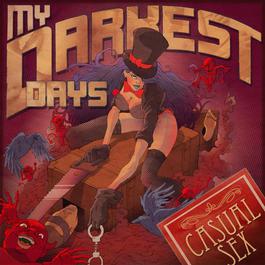 Casual Sex 2012 My Darkest Days Casual Sex 2012 My Darkest Days
