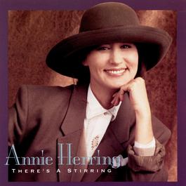 There's A Stirring 1992 Annie Herring There's A Stirring 1992 Annie Herring