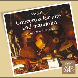 Vivaldi : Concertos for Lute and Mandolin (DAW 50) 2007 Il Giardino Armonico Vivaldi : Concertos for Lute and Mandolin (DAW 50) 2007 Il Giardino Armonico