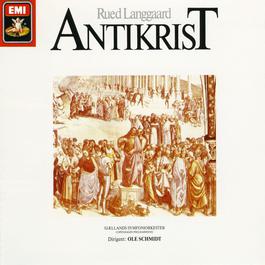 Rued Langgaard: Antikrist & Symfoni nr. 6, "Det Himmelrivende" 2006 Sjaellands Symfoniorkester Rued Langgaard: Antikrist & Symfoni nr. 6, "Det Himmelrivende" 2006 Sjaellands Symfoniorkester