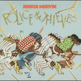 Police & Thieves 2003 Junior Murvin Police & Thieves 2003 Junior Murvin