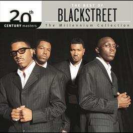 The Best Of BLACKstreet - 20th Century Masters The Millennium Collection 2009 Blackstreet The Best Of BLACKstreet - 20th Century Masters The Millennium Collection 2009 Blackstreet