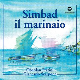 Simbad Il Marinaio (Balletto In Un Prologo, Sette Scene E Finale) 2004 Oberdan Fratini & Giancarlo Scarpone Simbad Il Marinaio (Balletto In Un Prologo, Sette Scene E Finale) 2004 Oberdan Fratini & Giancarlo Scarpone