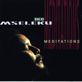 Meditations 1994 Bheki Mseleku Meditations 1994 Bheki Mseleku
