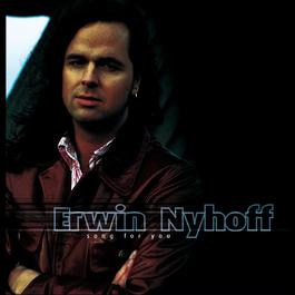 Song For You (Radio Edit) 2004 Erwin Nyhoff Song For You (Radio Edit) 2004 Erwin Nyhoff