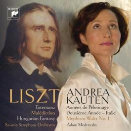 Liszt: Works For Piano And Orchestra / Annees De Pelerinage II 2012 Andrea Kauten Liszt: Works For Piano And Orchestra / Annees De Pelerinage II 2012 Andrea Kauten