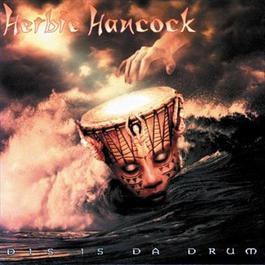 Dis Is Da Drum 1995 Herbie Hancock Dis Is Da Drum 1995 Herbie Hancock