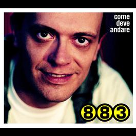 Come deve andare 2001 883 Come deve andare 2001 883