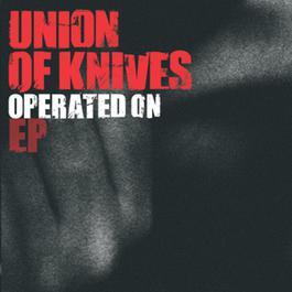 Operated On 2006 Union Of Knives Operated On 2006 Union Of Knives