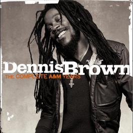 The A&M Years 2003 Dennis Brown The A&M Years 2003 Dennis Brown