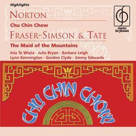 Norton: Chu Chin Chow; Fraser-Simson/Tate: The Maid of the Mountains 2005 Michael Collins & His Orchestra Norton: Chu Chin Chow; Fraser-Simson/Tate: The Maid of the Mountains 2005 Michael Collins & His Orchestra