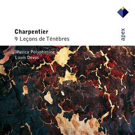 Charpentier : Leçons de ténèbres - Apex 2007 Louis Devos & Musica Polyphonica Charpentier : Leçons de ténèbres - Apex 2007 Louis Devos & Musica Polyphonica