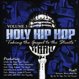Holy Hip Hop Vol. 3 2008 Various Artists Holy Hip Hop Vol. 3 2008 Various Artists
