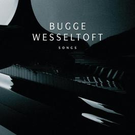 Songs 2012 Bugge Wesseltoft Songs 2012 Bugge Wesseltoft