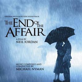 The End of the Affair - Original Motion Picture Soundtrack 1999 Various Artists The End of the Affair - Original Motion Picture Soundtrack 1999 Various Artists