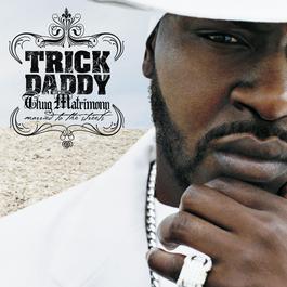 I Wanna Sang 2004 Trick Daddy I Wanna Sang 2004 Trick Daddy
