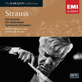 Strauss: Don Quixote; Sinfonia Domestica; Ein Heldenleben 2005 Herbert Von Karajan; Berliner Philharmoniker Strauss: Don Quixote; Sinfonia Domestica; Ein Heldenleben 2005 Herbert Von Karajan; Berliner Philharmoniker
