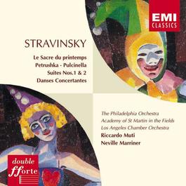 Stravinsky: Le Sacre du Printemps/Petrushka/Pulcinella/Suites/Danses 2005 Riccardo Muti Stravinsky: Le Sacre du Printemps/Petrushka/Pulcinella/Suites/Danses 2005 Riccardo Muti
