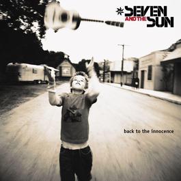 Tell Me (Album Version) 2002 Seven & The Sun Tell Me (Album Version) 2002 Seven & The Sun
