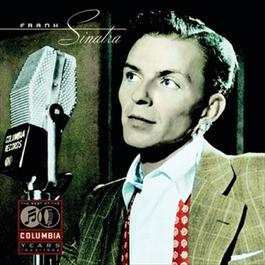 The Best Of The Columbia Years 1943 - 1952 1995 Frank Sinatra The Best Of The Columbia Years 1943 - 1952 1995 Frank Sinatra
