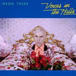 Voices In The Halls 2014 Neon Trees Voices In The Halls 2014 Neon Trees