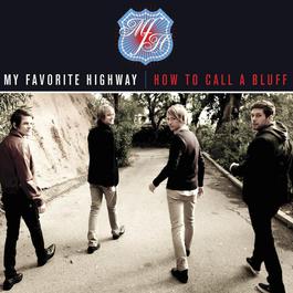 How To Call A Bluff 2009 My Favorite Highway How To Call A Bluff 2009 My Favorite Highway