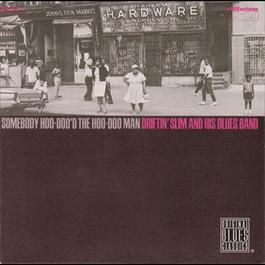 Somebody Hoo-Doo'd The Hoo-Doo Man 1999 Driftin' Slim & His Blues Band Somebody Hoo-Doo'd The Hoo-Doo Man 1999 Driftin' Slim & His Blues Band